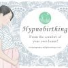 Hypnobirthing from the comfort of your own home